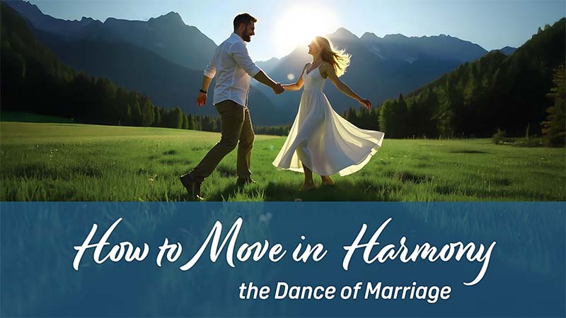 How to Move in Harmony: marriage conference